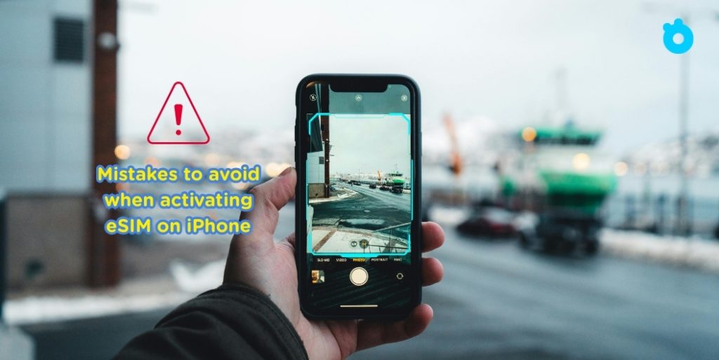 Mistakes to avoid when activating eSIM on iPhone